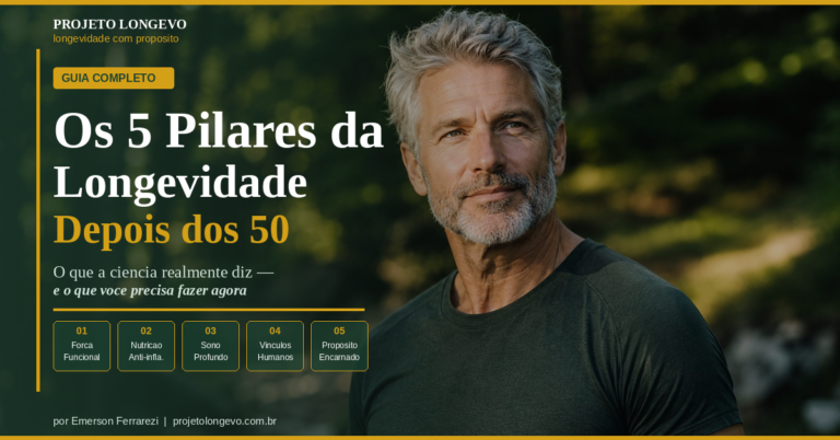 Os 5 Pilares da Longevidade Depois dos 50 — O Que a Ciência Realmente Diz